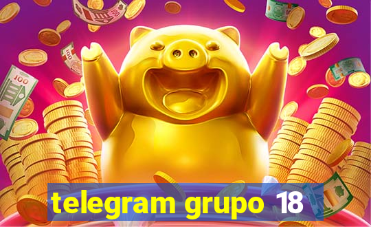 telegram grupo 18